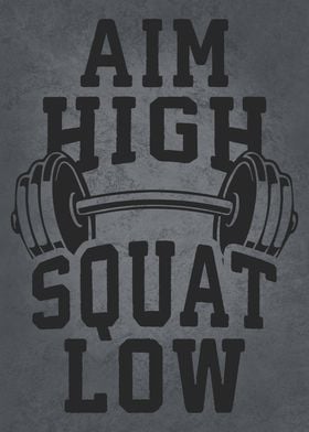 Aim High Squat Low, Workout Motivational