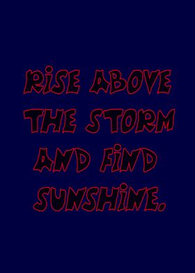 Rise Above the Storm