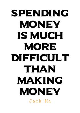 Jack Ma Quote - Spending Money