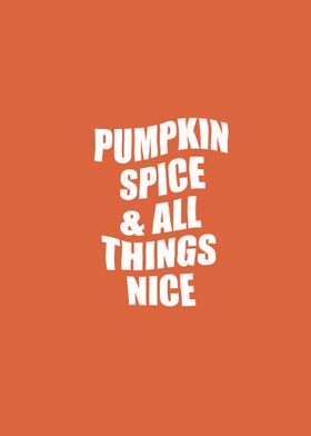 Pumpkin Spice & All Things Nice