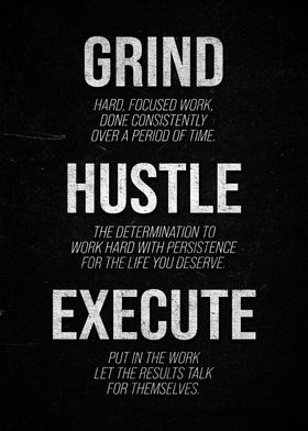 Grind Hustle Execute