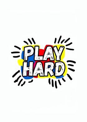 Play Hard Graphic