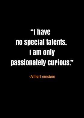 Einstein Quote - Curiosity