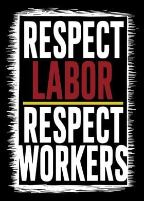 Respect Labor Workers