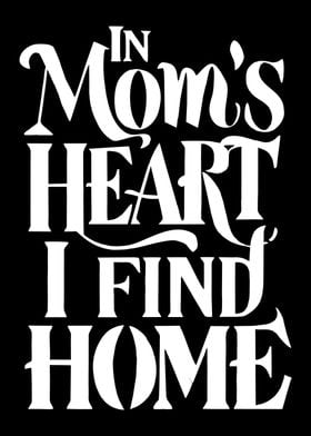 Mom's Heart Home Quote