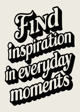 Find Inspiration Everyday