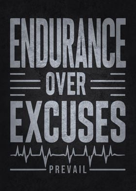 Endurance Over Excuses