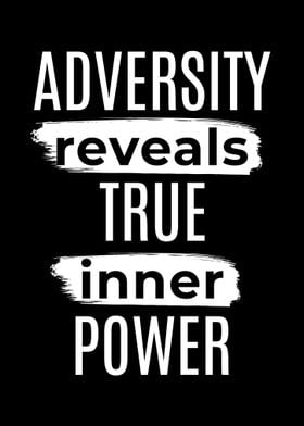 Adversity Reveals Inner Power