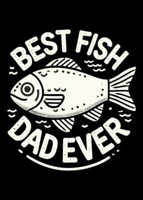 Best Fish Dad Ever