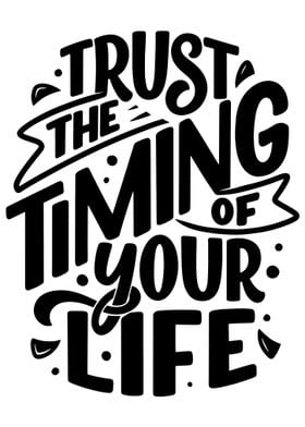 Trust the Timing of Your Life