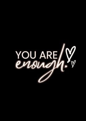 You Are Enough Quote