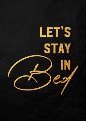 Let's Stay in Bed