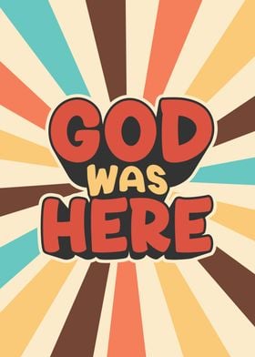 God Was Here Retro Poster