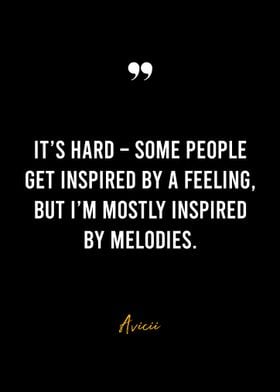 Avicii Quote - Music Inspiration