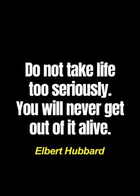 Life Quote - Elbert Hubbard