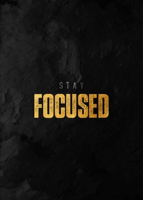 Stay Focused Motivational Poster