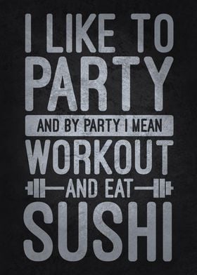 Workout And Eat Sushi