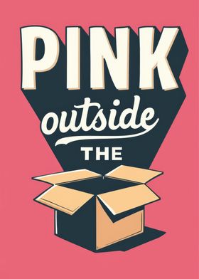 Pink Outside the Box