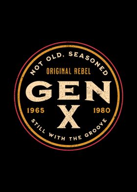 Gen X - Not Old, Seasoned