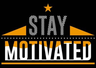 Stay Motivated Graphic