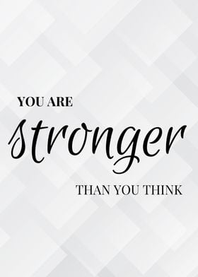 You Are Stronger Than You Think