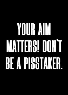 Your Aim Matters