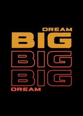 Dream Big Typography