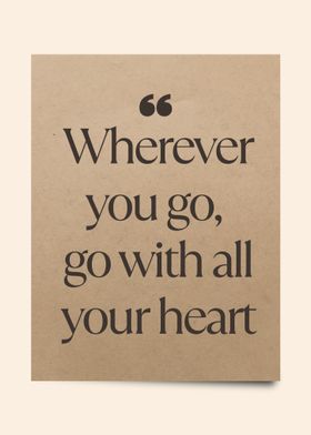 Wherever You Go, Go With All Your Heart