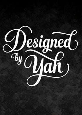 Designed by Yah