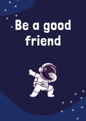 Astronaut Friend Quote