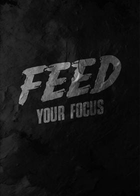 Feed Your Focus