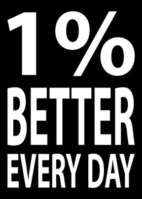 1% Better Every Day