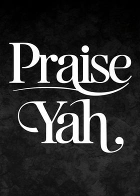 Praise Yah Hebrew Yahshua Yahweh