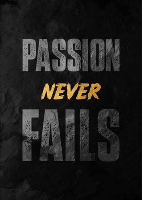 Passion Never Fails