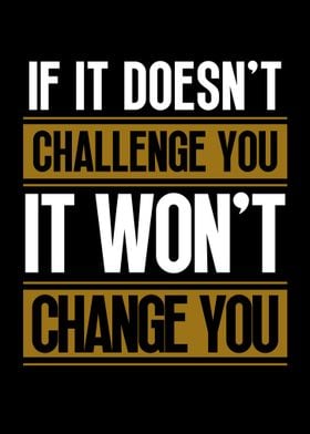 Challenge Yourself, Change Yourself