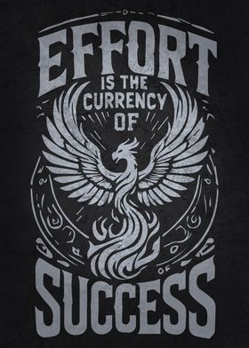 Effort is the Currency of Success