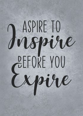 Aspire to Inspire - Gym, Hustle, Success, Motivational