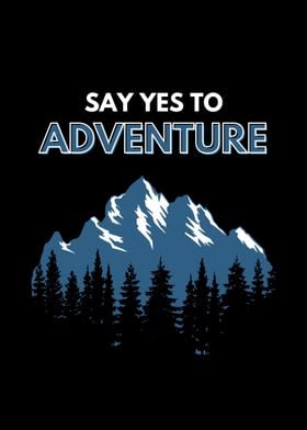 Say Yes to Adventure