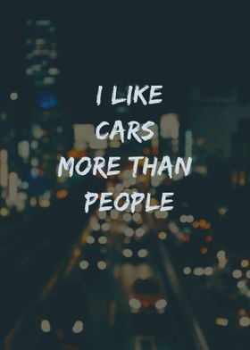 I Like Cars More Than People Cars Quote Night City