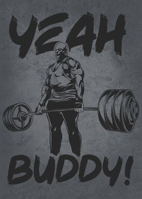 Yeah Buddy - Ronnie Coleman Gym Motivational