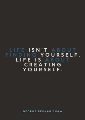 Life is About Creating Yourself