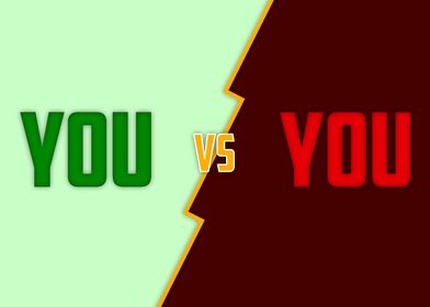 You vs You