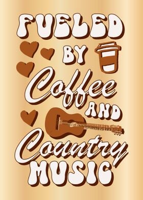 Fueled by Coffee &amp; Country Music