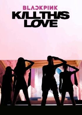 Blackpink Kill This Love Poster