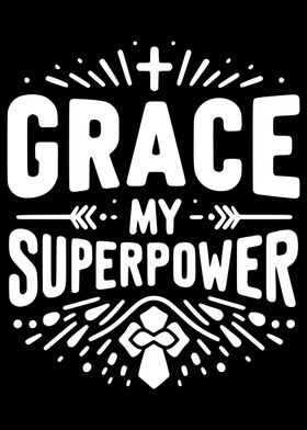 Grace My Superpower