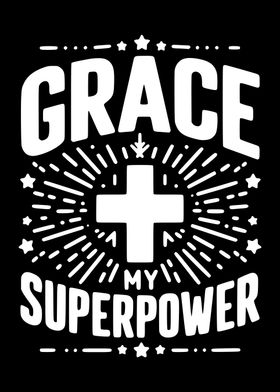 Grace My Superpower