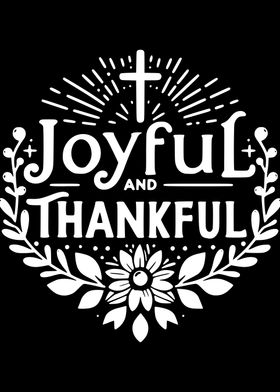 Joyful and Thankful