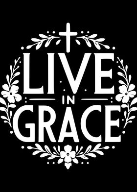 Live in Grace