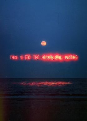 This Is For The Hearts Still Beating - Surreal Ocean Art with Neon Letters