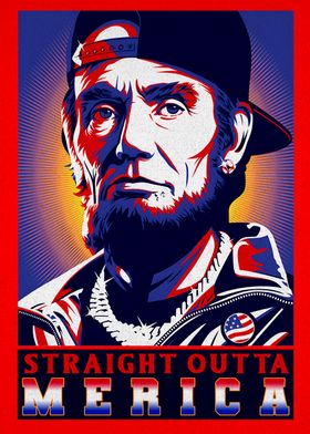 USA America President Abraham Lincoln Hip Hop Straight Outta Merica